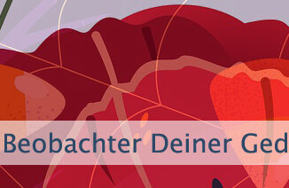 Zum Beobachter Deiner Gedanken werden