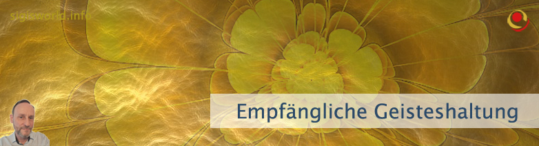 Empfängliche Geisteshaltung