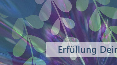 Erfüllung Deiner Wünsche