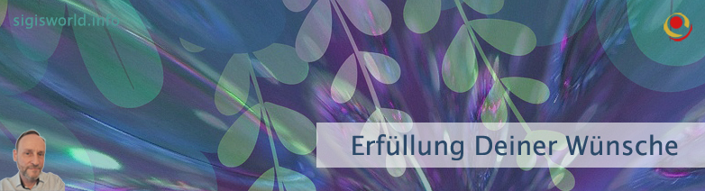 Erfüllung Deiner Wünsche