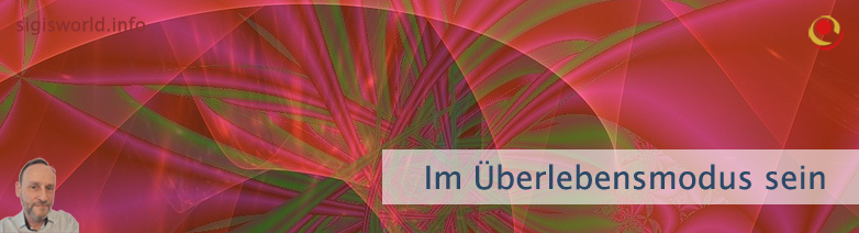 Im Überlebensmodus sein