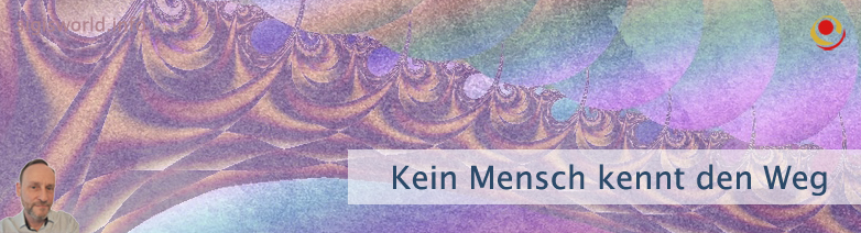 Kein Mensch kennt den Weg Kein Mensch kennt den Weg