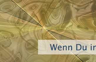 Wenn Du in der Lage bist