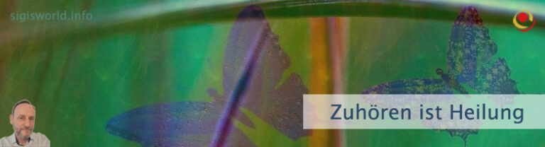 Zuhören ist Heilung
