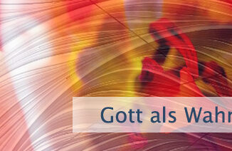 Gott als Wahrheit erkennen
