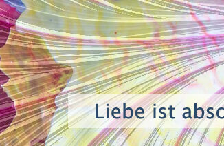 Liebe ist absolut allmächtig