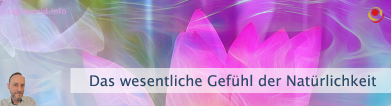 Das wesentliche Gefühl der Natürlichkeit