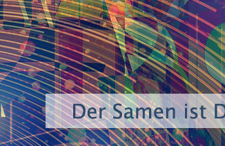 Der Samen ist Dein Verlangen