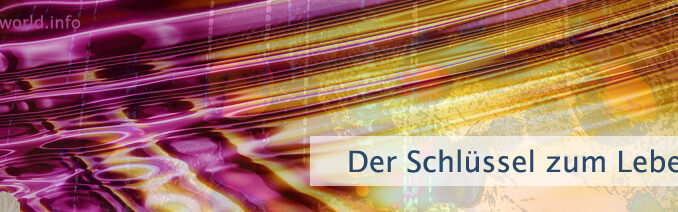 Der Schlüssel zum Leben