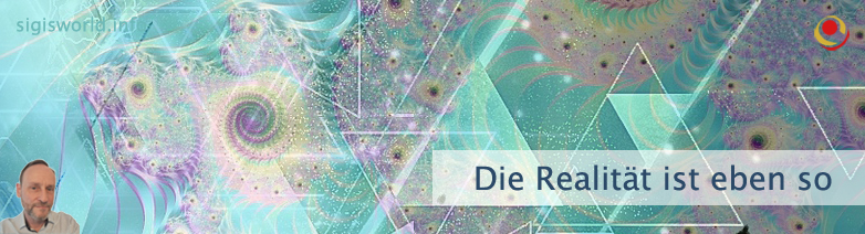 Die Realität ist eben so