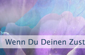 Wenn Du Deinen Zustand wechselst