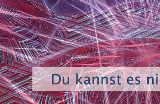 Du kannst es nicht vermeiden