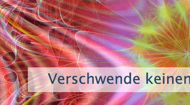 Verschwende keinen Augenblick