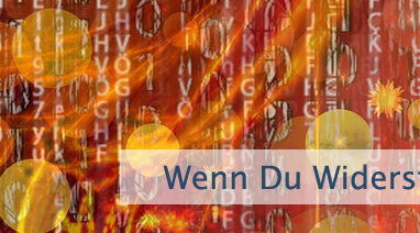 Wenn Du Widerstand leistest