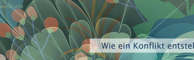 Wie ein Konflikt entsteht